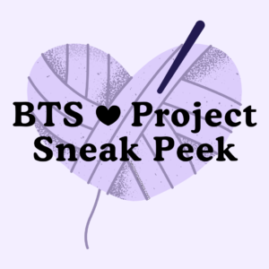 Sneak Peek: My Yearlong BTS Crochet Project Is About to Begin!